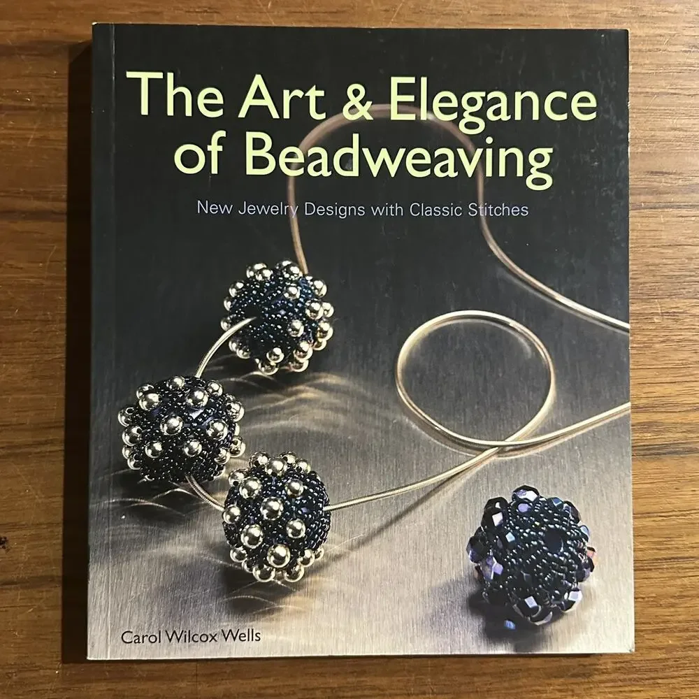 The Art & Elegance of Beadweaving: New Jewelry Designs with Classic Stitches